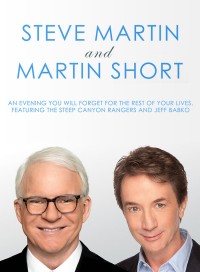 Стив Мартин и Мартин Шорт: Вечер, который вы забудете на всю оставшуюся жизнь